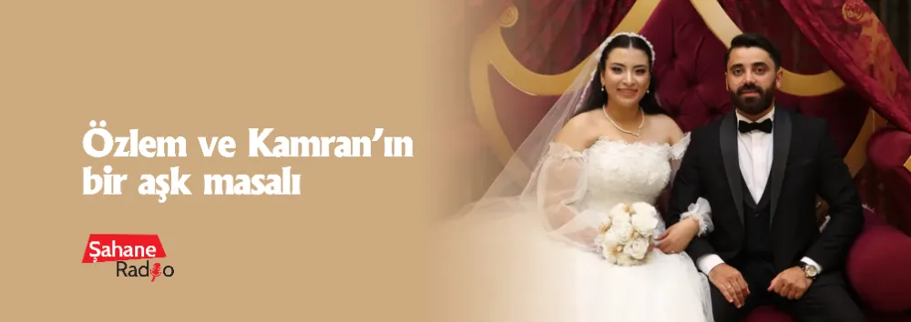 Özlem ve Kamran’ın bir aşk masalı