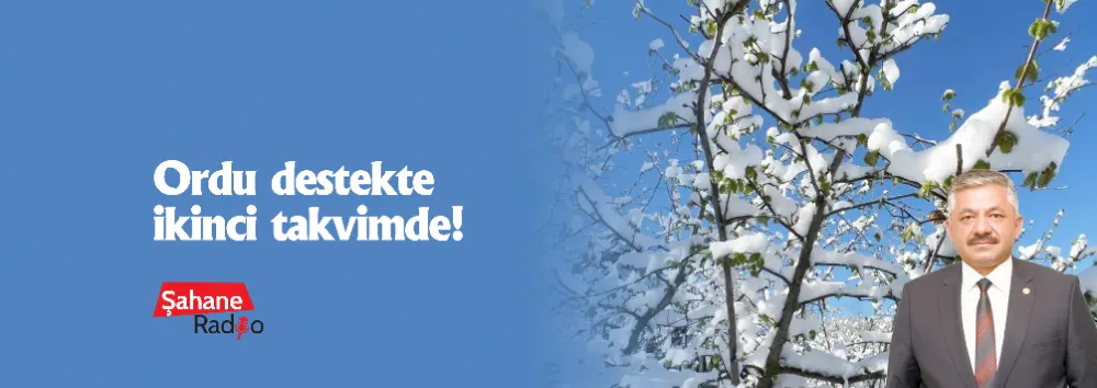 Ordu destekte ikinci takvimde!