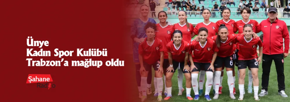 Ünye Kadın Spor Kulübü Trabzon’a mağlup oldu