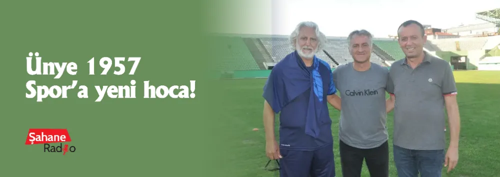Ünye 1957 Spor’a yeni hoca!