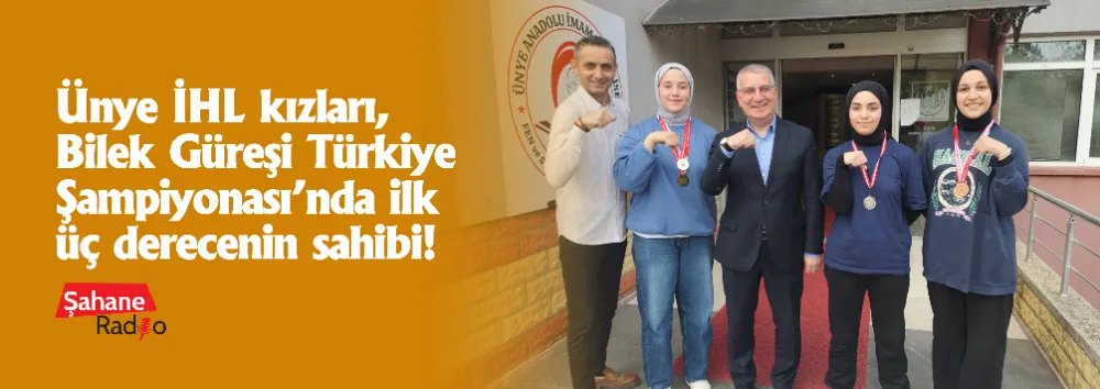 Ünye İHL kızları, Bilek Güreşi Türkiye Şampiyonası’nda ilk üç derecenin sahibi!