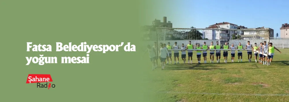 Fatsa Belediyespor’da yoğun mesai