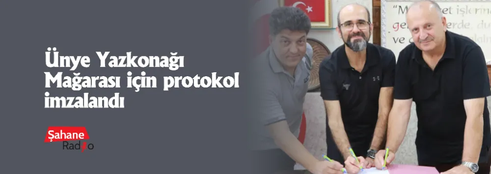Ünye Yazkonağı Mağarası için protokol imzalandı