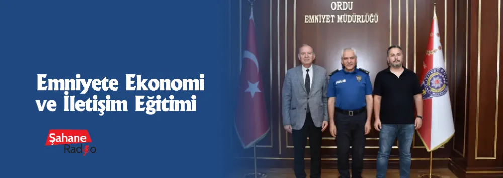 Emniyete Ekonomi ve İletişim Eğitimi